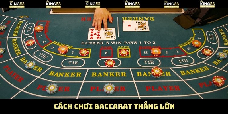 Cách Chơi Baccarat - Bí Quyết Thắng Ngay Tại King88 4 Tiết lộ ngay cách chơi Baccarat trúng cực đậm