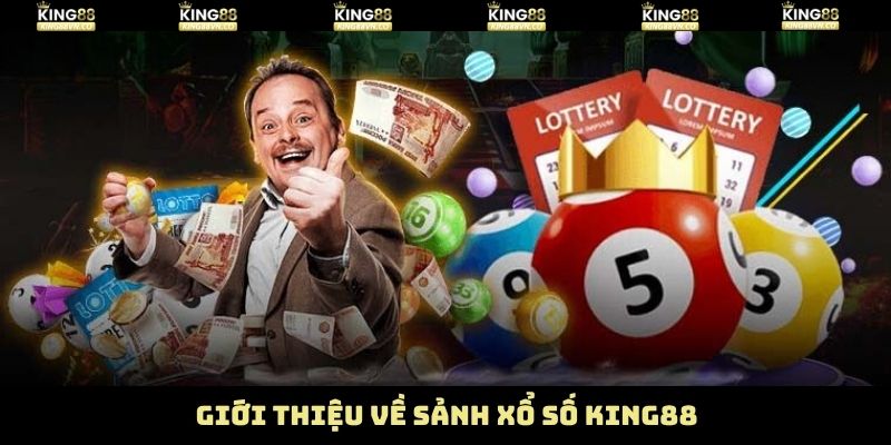 Sảnh xổ số King88 hấp dẫn, hiện đại