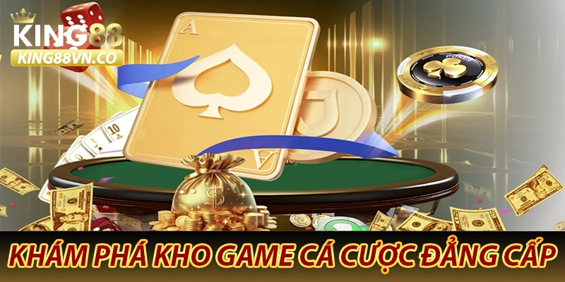 King88 ⭐️ Nhà Cái Cá Cược Uy Tín Tại Châu Á【King88 Vn】 31 Khám phá kho game cá cược đẳng cấp chỉ có tại KING88