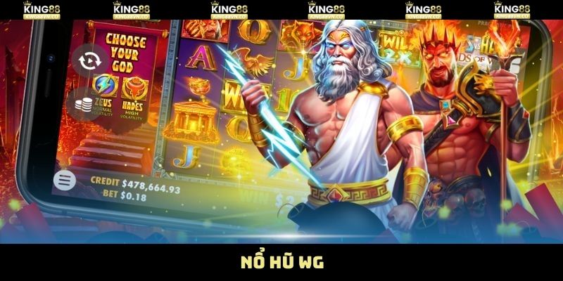 Nổ Hũ WG – Thế Giới Quay Thưởng Siêu Hấp Dẫn Tại King88