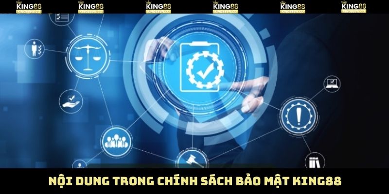 Chính Sách Bảo Mật King88 - Đảm Bảo An Toàn Khách Hàng 2 Những thông tin chính về quyền riêng tư King88