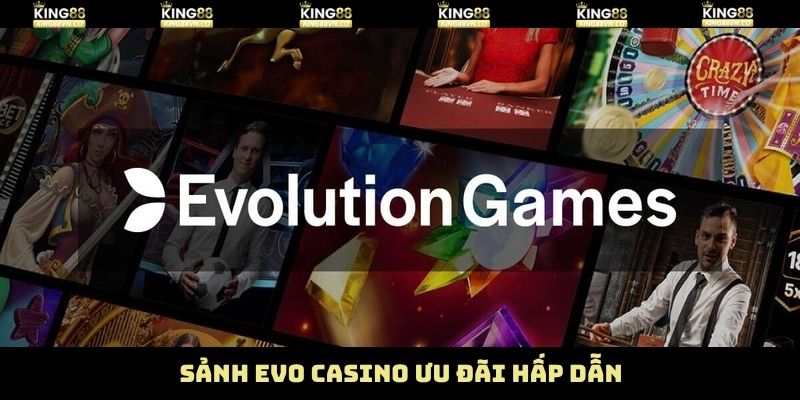 Casino Evo - Sòng Bài Trực Tuyến Đỉnh Cao Tại King88 3 Đặt cược casino với nhiều ưu đãi hấp dẫn