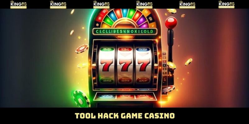 Tool Hack Game Casino - Hỗ Trợ Thắng Lớn Mọi Ván Cược King88