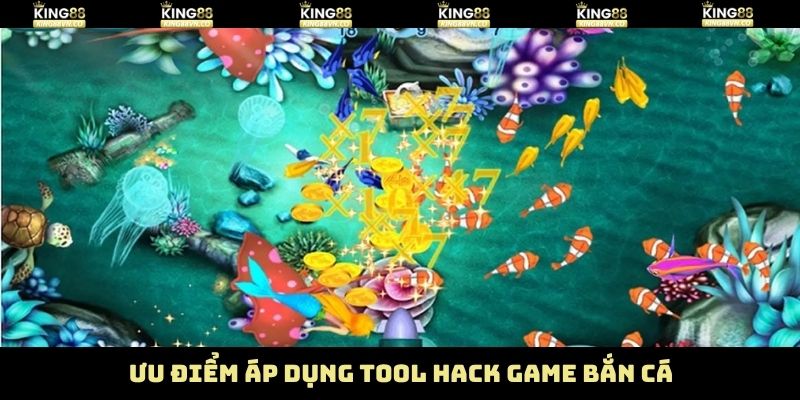 Tool Hack Game Bắn Cá King88 - Hỗ Trợ Săn Thưởng Nhanh Chóng 3 Sử dụng tool đem lại nhiều lợi ích đáng kể