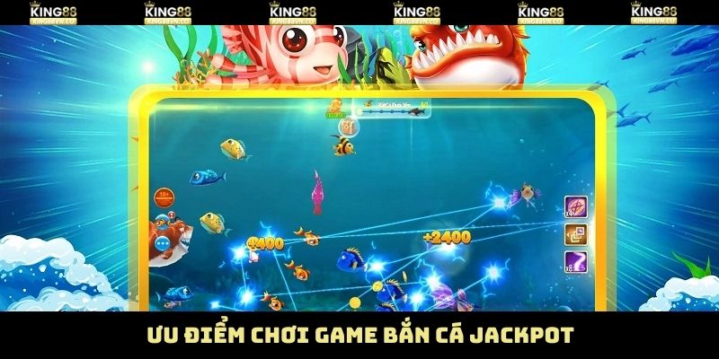 Bắn Cá Jackpot King88 - Khám Phá Đại Dương Săn Quà Lớn 3 Những yếu tố khiến trò chơi trở nên cực hot