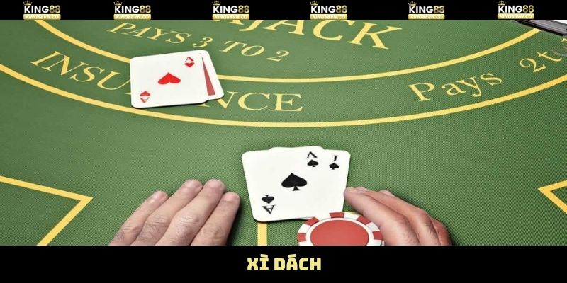 Xì Dách - Trò Chơi Quốc Dân Ai Chơi Cũng Mê Tại King88